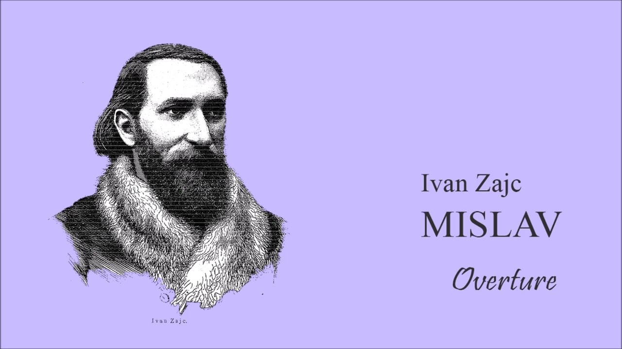 Ivan  Zajc MISLAV Overture (1870)