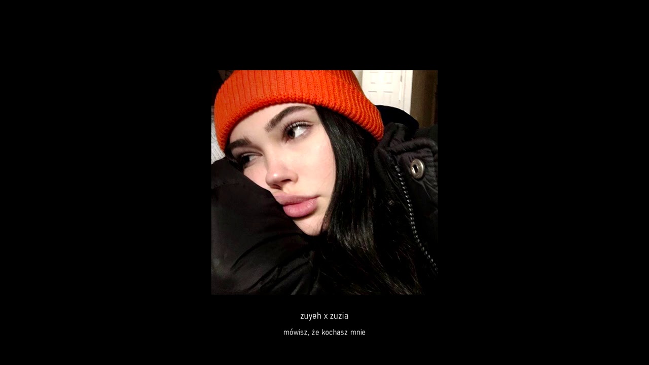 zuyeh x zuzia - mówisz, że kochasz mnie