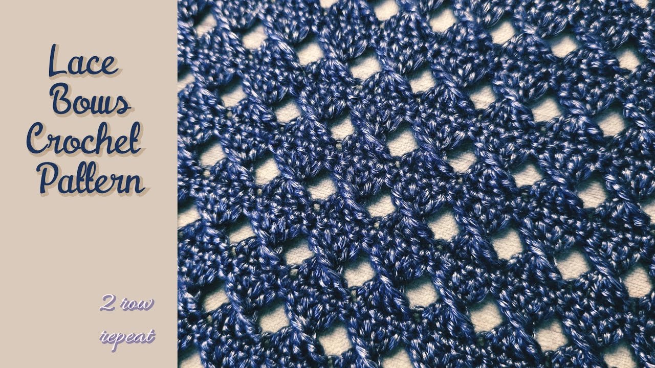 Lace Bows 2 Row Repeat Crochet Pattern | Crochet Stitches | Crochet Blanket | DIY