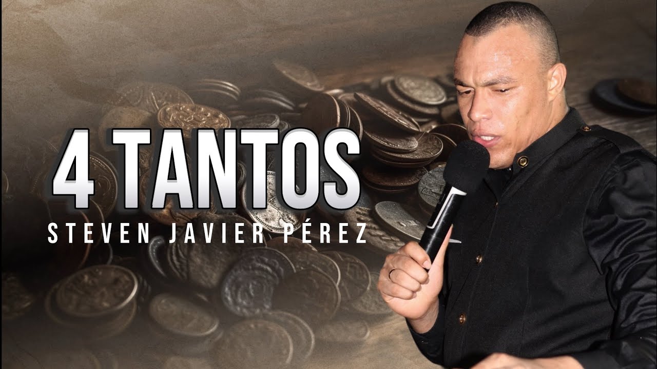 4 TANTOS / SI NO BUSCAS MAS DE DIOS CON ESTE MENSAJE ESTAS FUERA / STEVEN JAVIER PEREZ