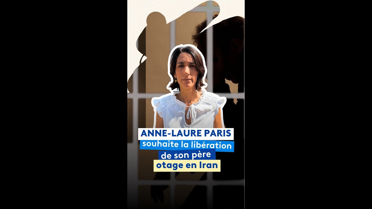 Anne-Laure Paris demande la lib&eacute;ration de son p&egrave;re, Jacques Paris, d&eacute;tenu en otage en Iran