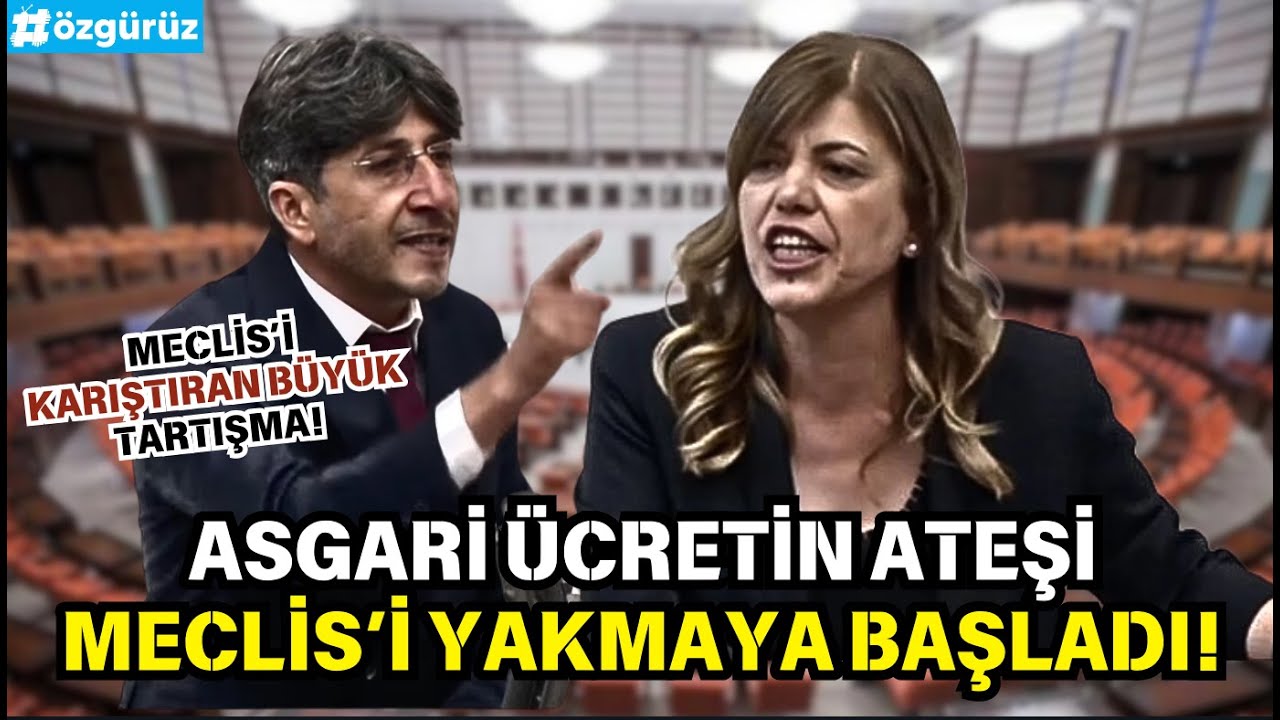Meclis'te çok sert asgari ücret tartışması! Asgari ücretin ateşi sokaktan TBMM'ye girdi!