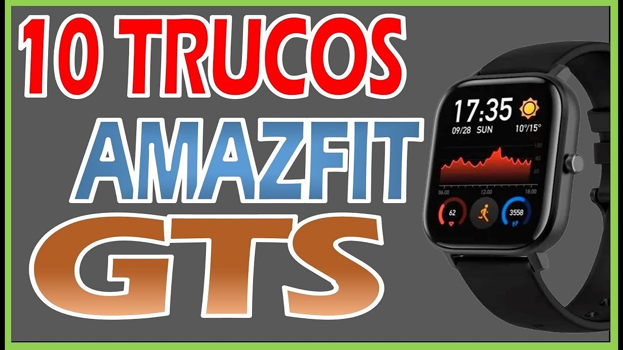 AMAZFIT GTS  - 10 TRUCOS Y TIPS DE CONFIGURACION