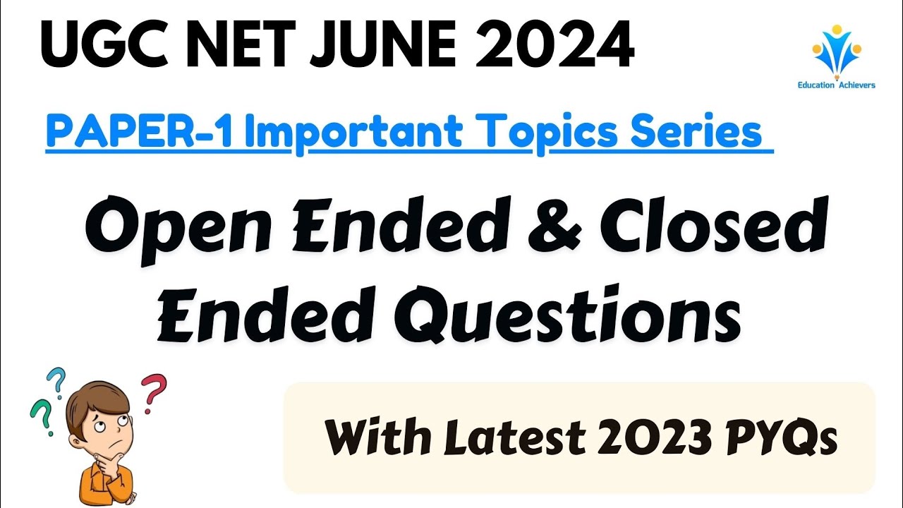 Difference between Open Ended and Closed Ended questions 🤔 l With Latest PYQs l UGC NET Paper-1