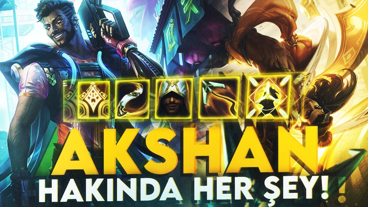 AKSHAN HAKKINDA 0'DAN HER ŞEY! | League Of Legends