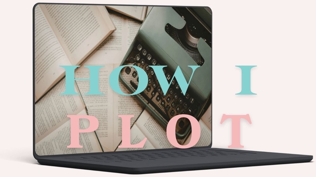 Plots, Pants, and Plants | How I Write