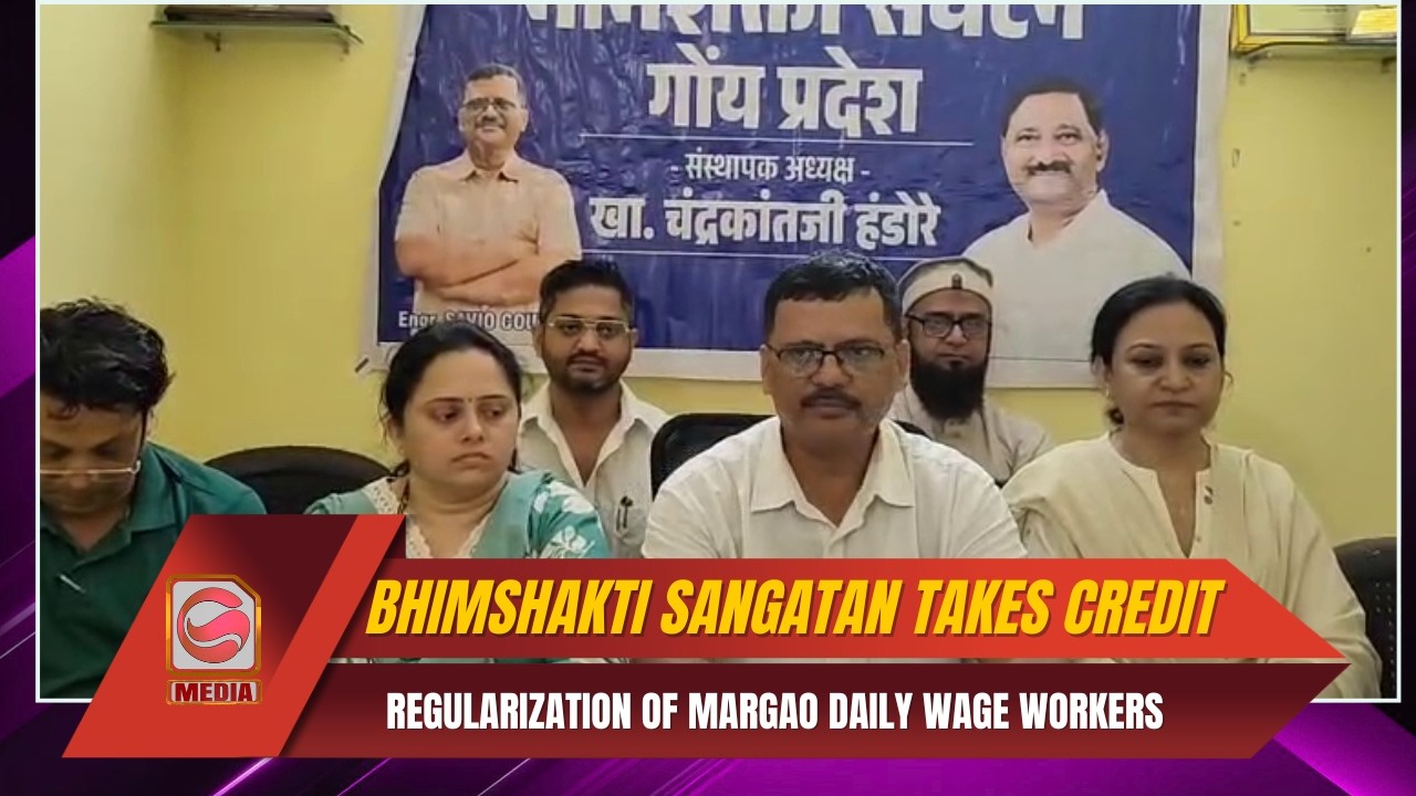 Bhimshakti Sangatan Takes Credit for Regularization of Margao Daily Wage Workers