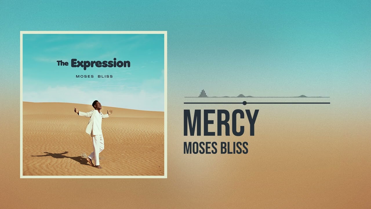 Moses Bliss - Mercy (Official Audio)