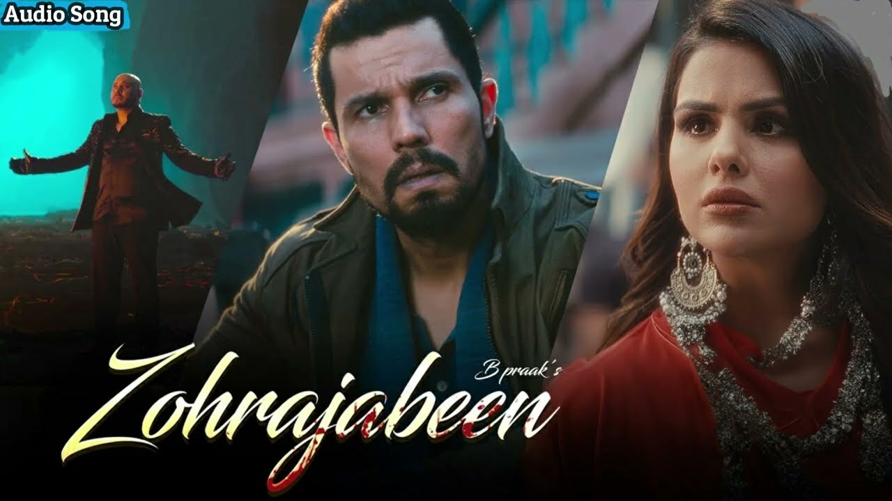 BPraak - Zohrajabeen (Audio) | Randeep Hooda, Priyanka Chahar Choudhary | Jaani | Arvindr Khaira