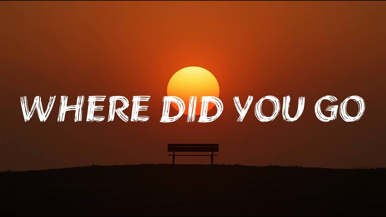 Where Did You Go | Sad song (Lyrics)