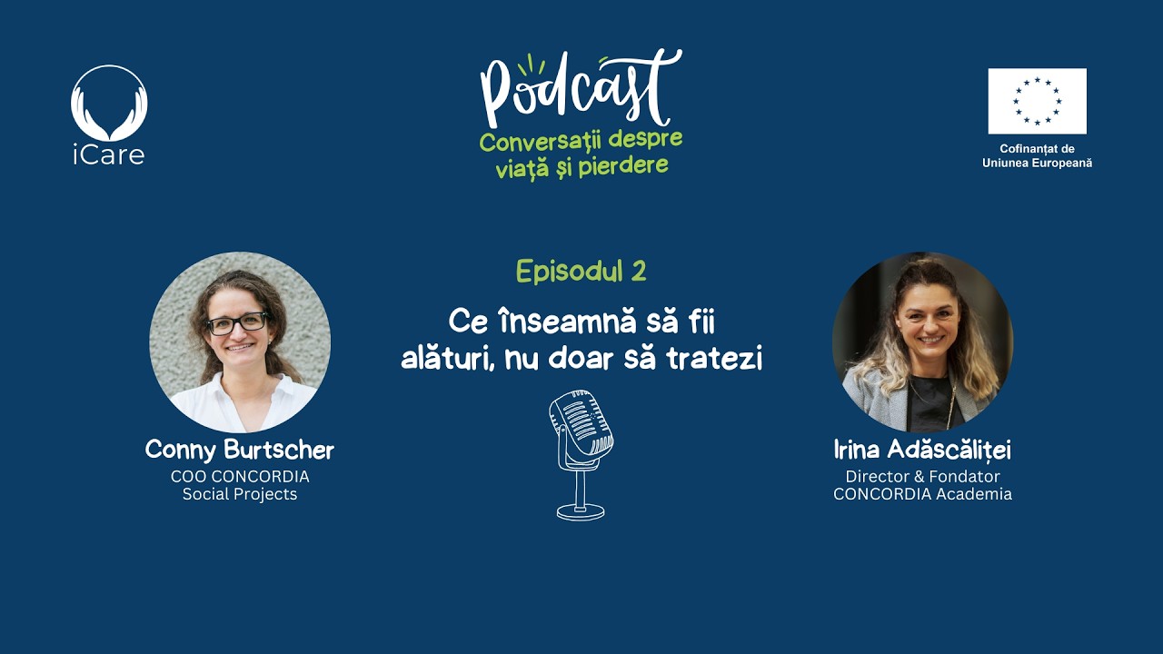 Episodul 2:  Ce înseamnă să fii alături, nu doar să tratezi