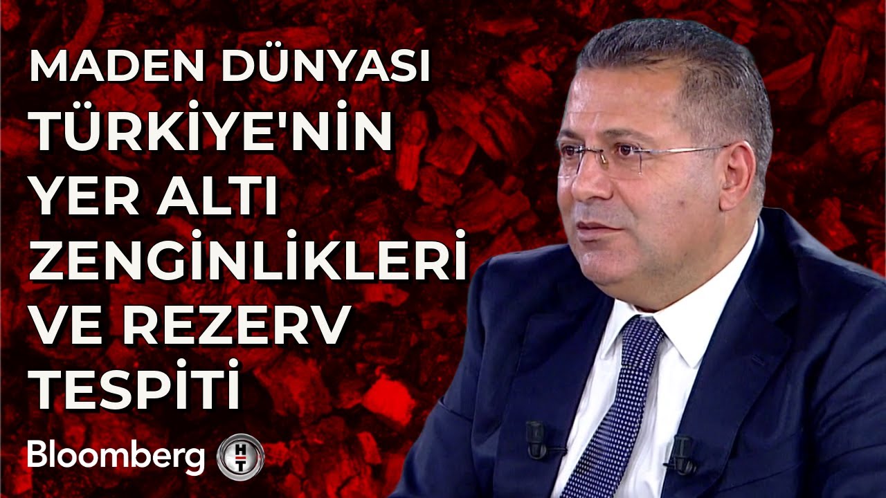 Maden Dünyası - Türkiye'nin Yer Altı Zenginlikleri ve Rezerv Tespiti | 19 Kasım 2024