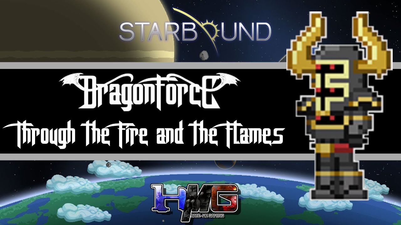 DragonForce - Through the Fire and the Flames : Starbound Style