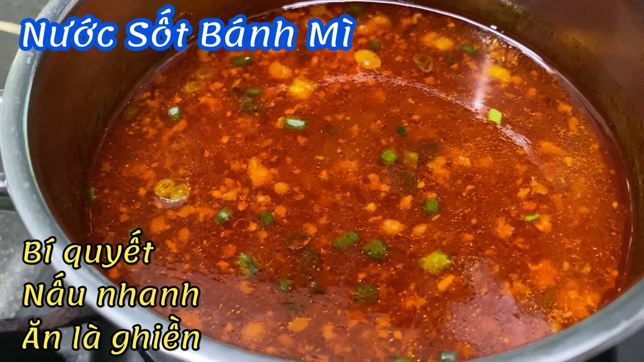 Bí quyết cách nấu Nước Sốt Xá Xíu Chan Bánh Mì Thịt để bán ăn là ghiền