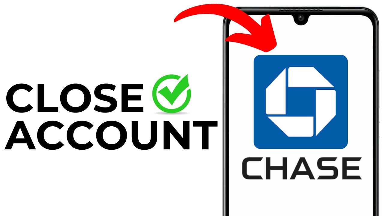 How to Close a Chase Bank Account Using the App &ndash; Easy Steps to End Your Account
