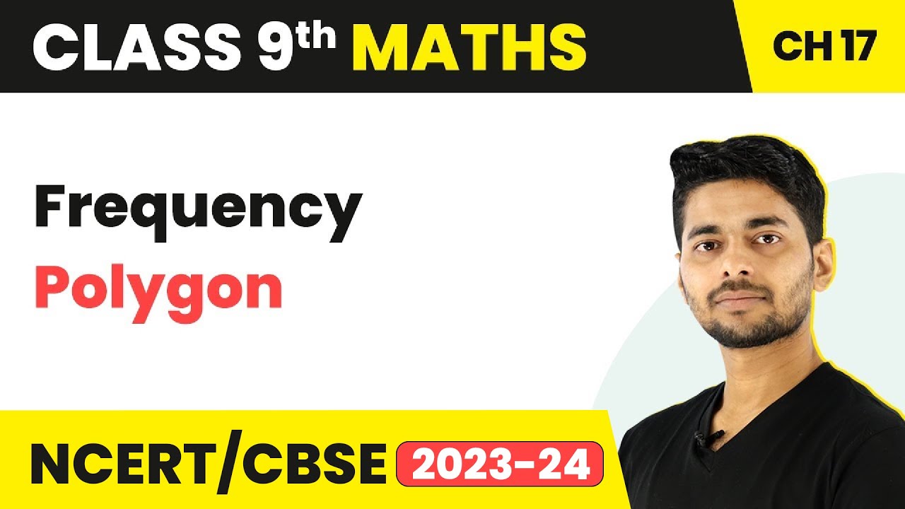 Frequency Polygon - Bar Graph, Histogram and Frequency Polygon | Class 9 Maths Chapter 17