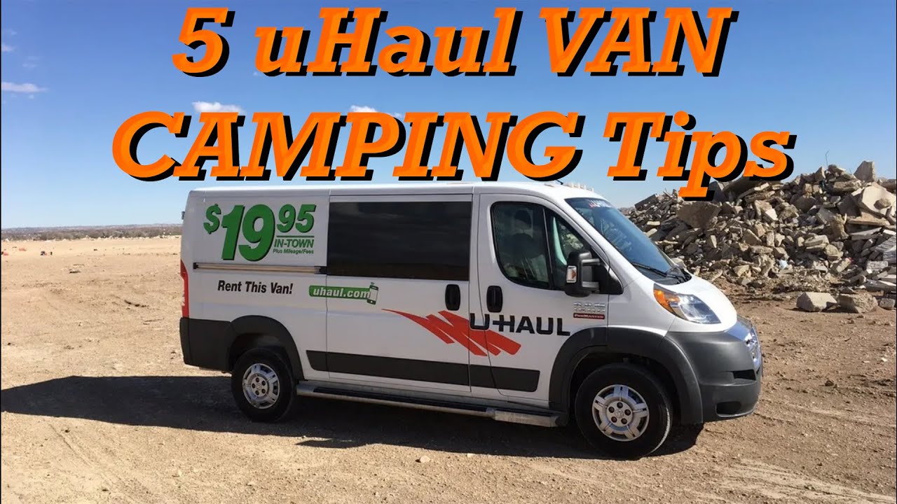 5 Tips for CAMPING in a uHaul Van