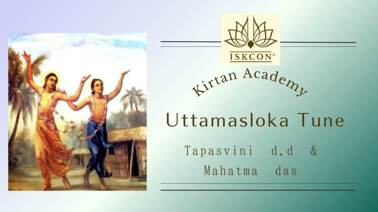 Uttamasloka／Kirtan Academy（Tapasvini d.d & Mahatma das）