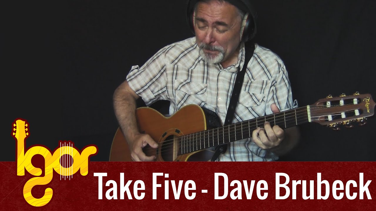 Take Five - Igor Presnyakov - acoustic fingerstyle guitar