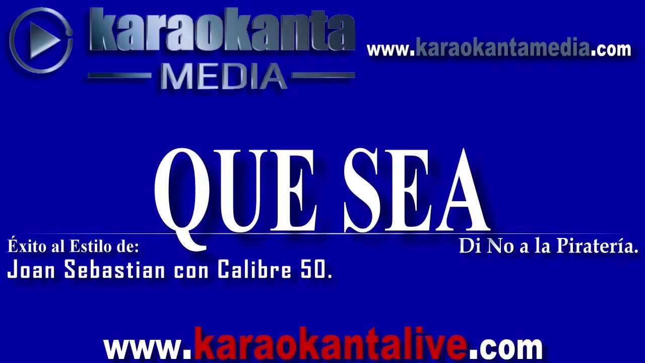 Karaokanta Live! - Joan Sebastian con Calibre 50 - Que sea(DEMO)