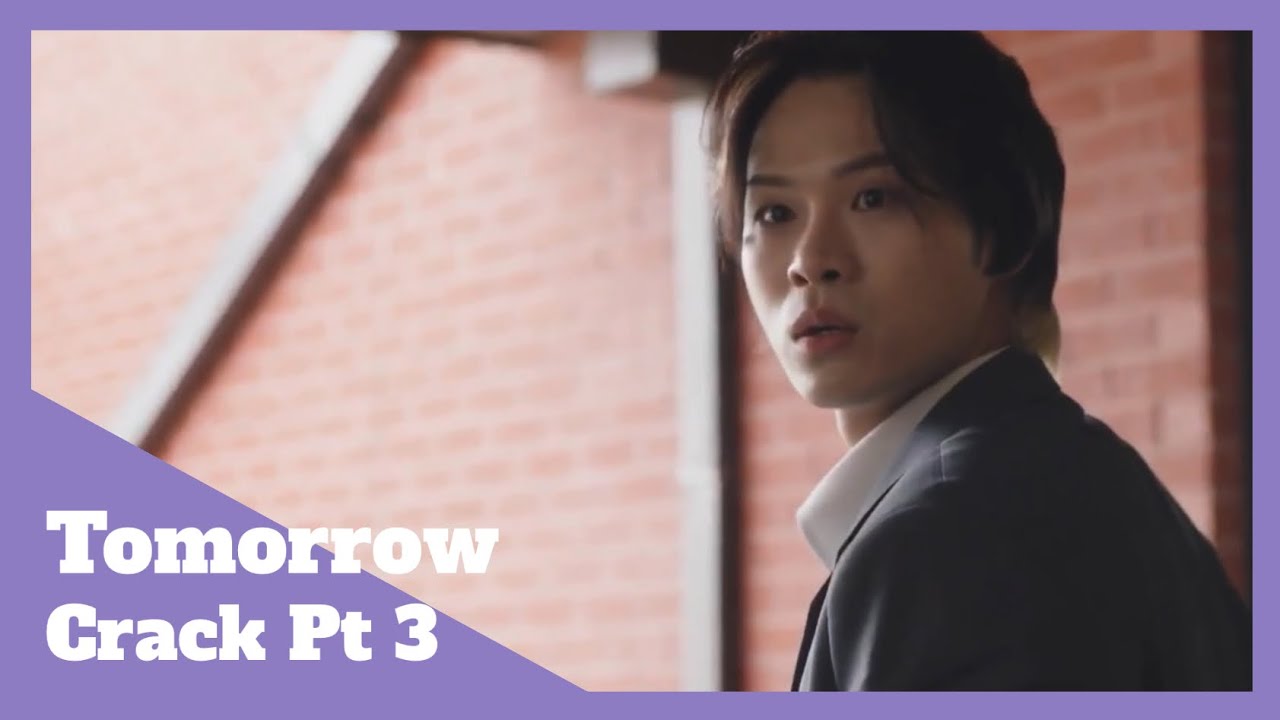 Tomorrow Crack Pt 3