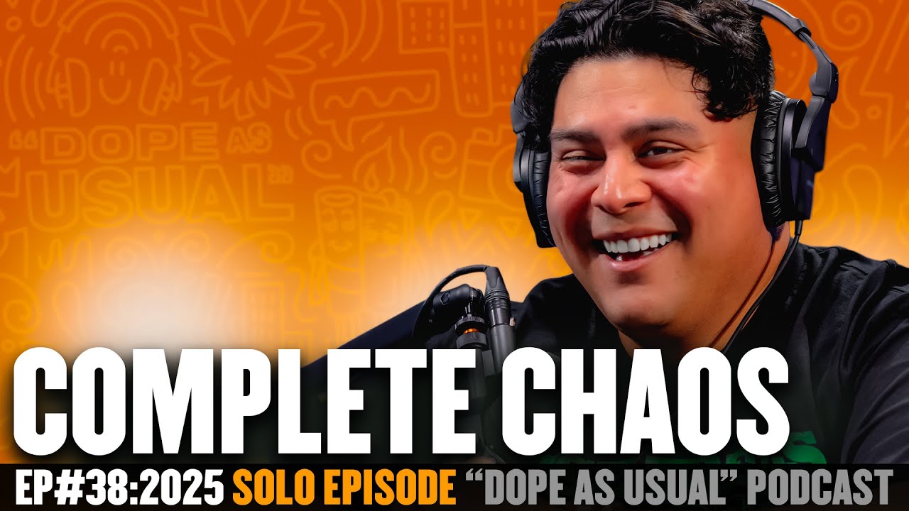 Complete Chaos | DOPE AS USUAL Podcast