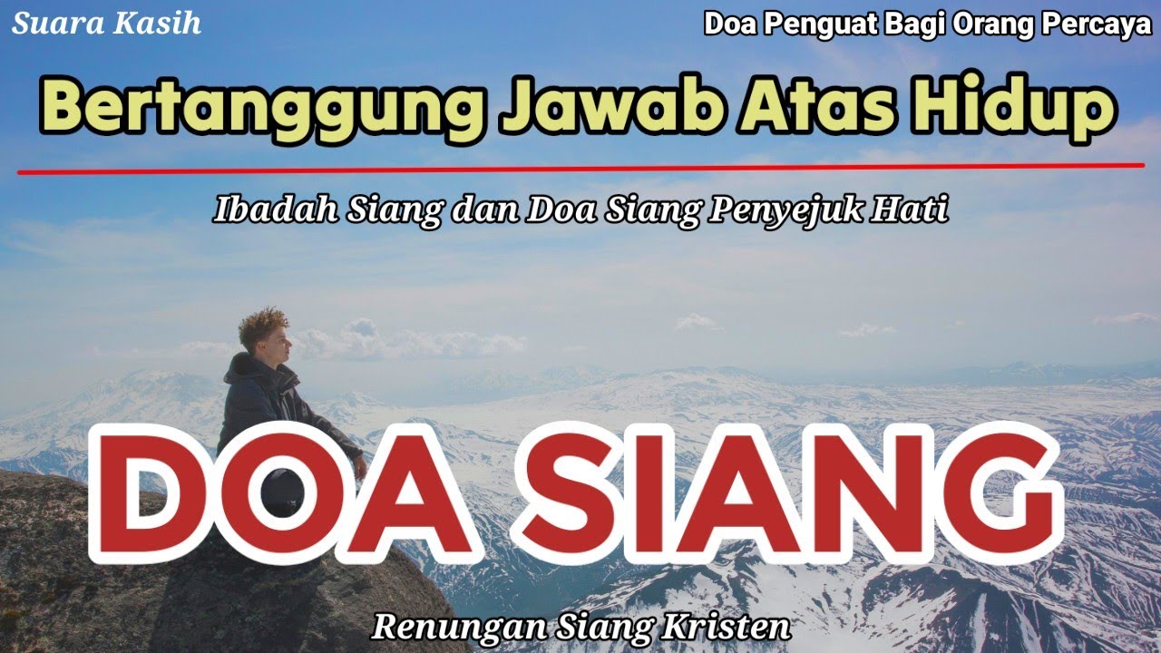 Renungan Siang Kristen - Doa Siang - Doa Siang Katolik - Suara Injil - Bertanggung Jawab Atas Hidup