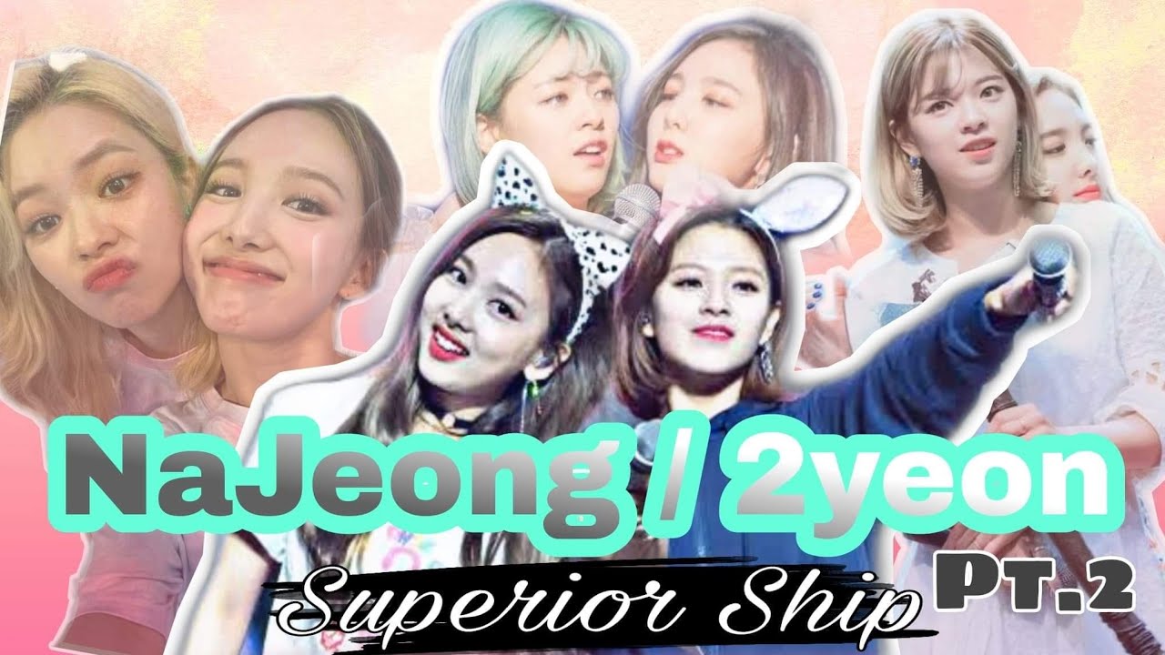 ♡NaJeong/2Yeon Moments being the Superior Ship 🐰🦃| Part 2