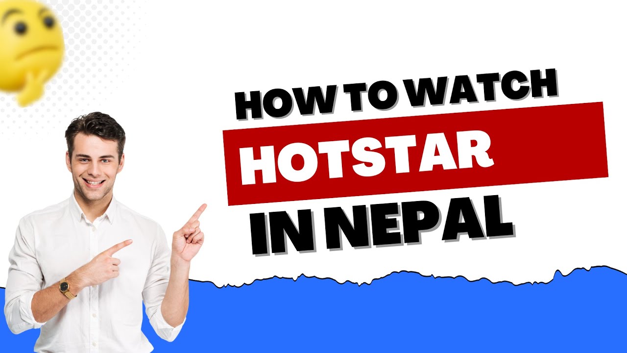How to Watch Hotstar in Nepal (Feb 2024)