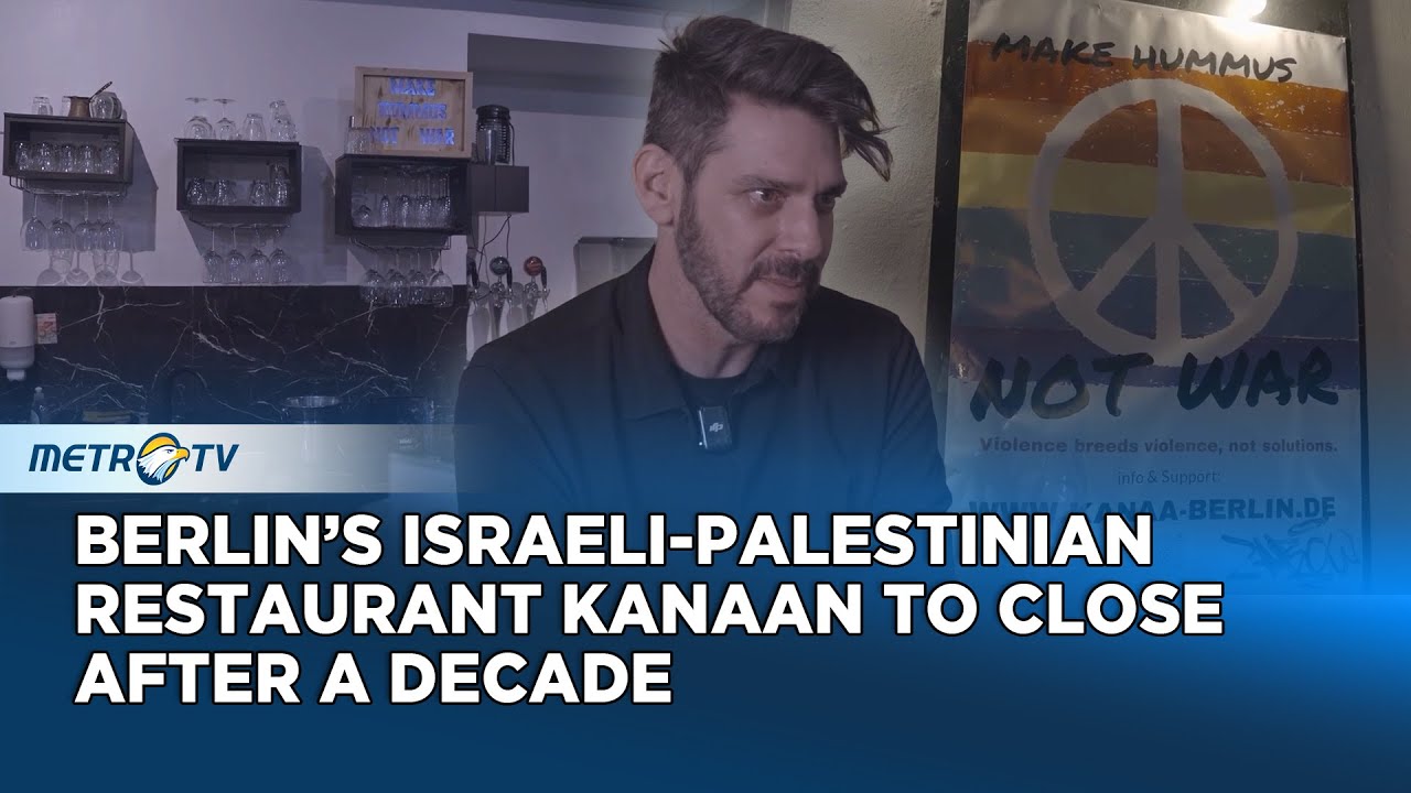 ‘Make Hummus Not War’ Iconic Berlin Restaurant Kanaan Shuts Its Doors