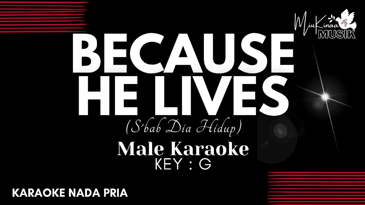 BECAUSE HE LIVES- Christian Karaoke Songs with lyrics (Key of G) Male