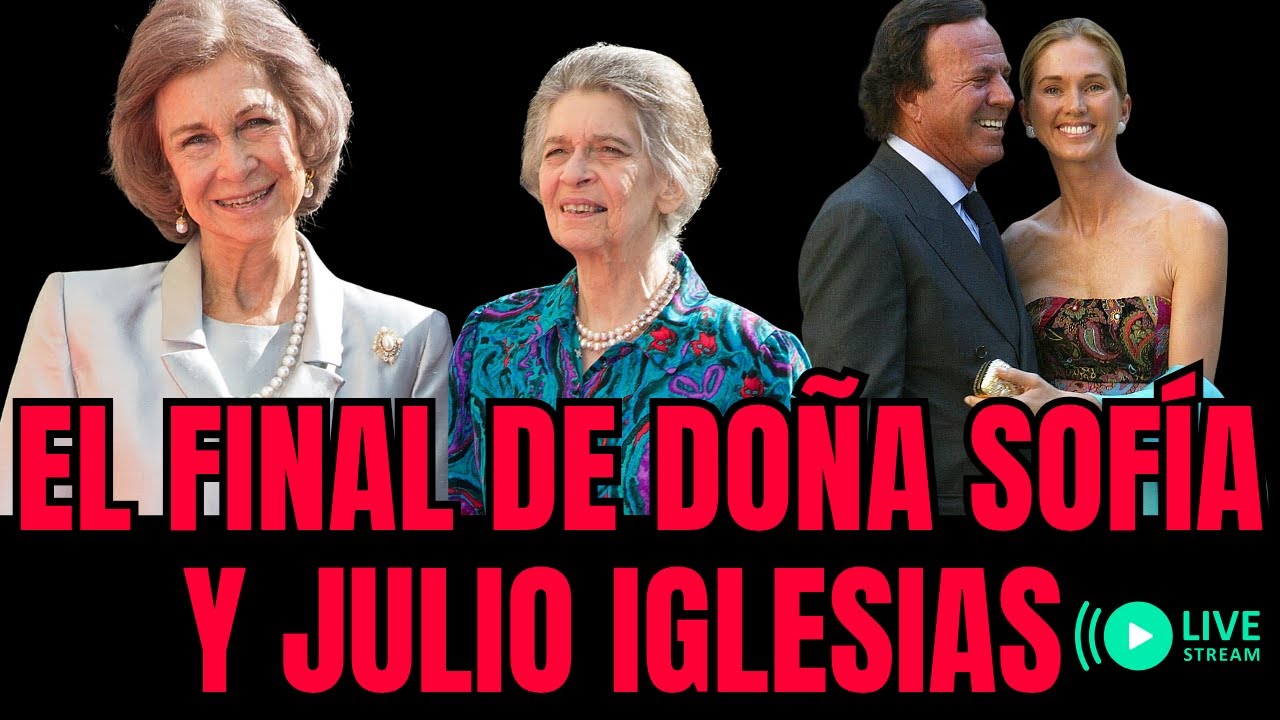 El Final de doña Sofía y Julio Iglesias