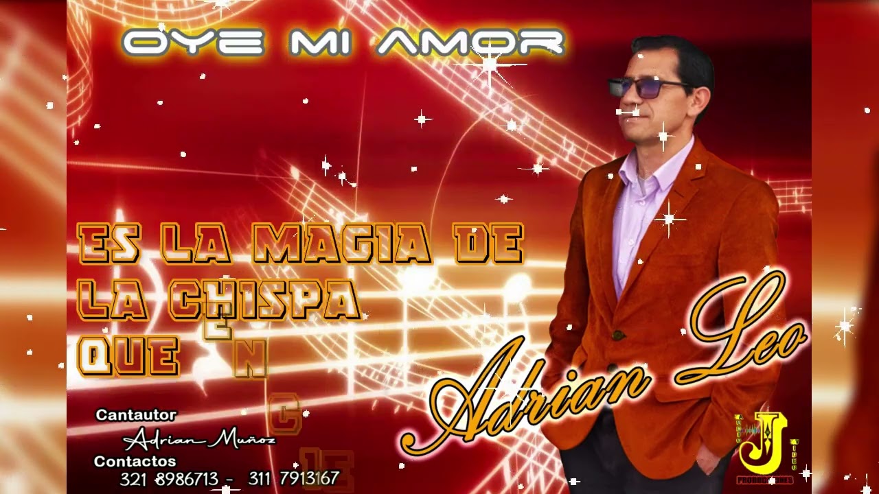 OYE MI AMOR - ADRIAN LEO