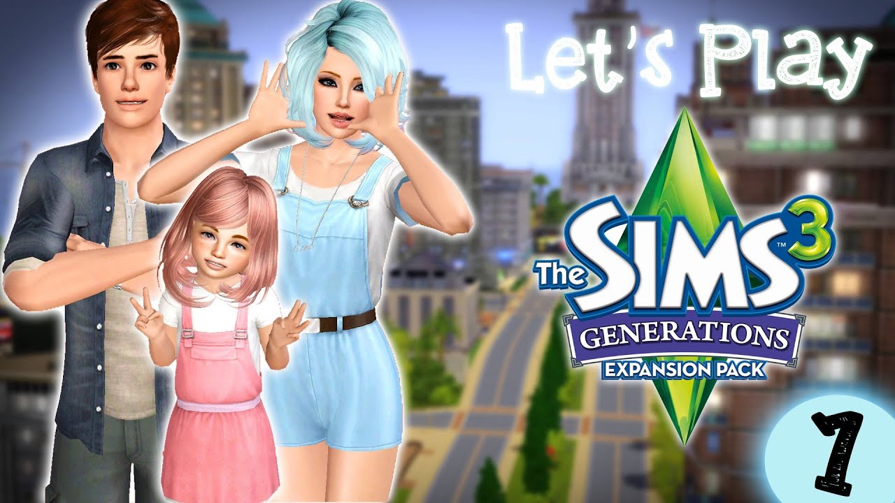 Let's Play: The Sims 3 Generations - (Part 1) - Settling in