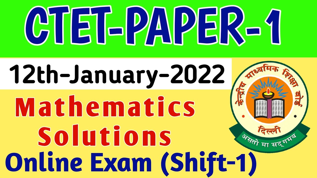 CTET Paper-1 Maths Solutions Online Paper 12 January 2022 exam | CTET Online Paper Maths Shift-1