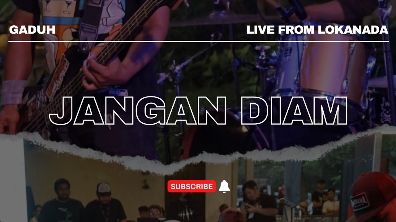 Gaduh — Jangan Diam (live from Lokanada)