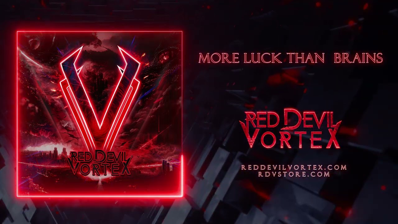 Red Devil Vortex - More Luck Than Brains [Official Audio]