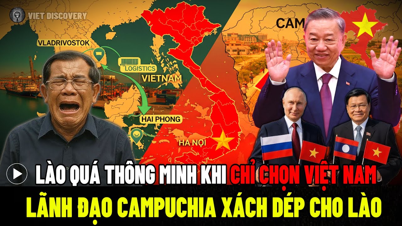 L&agrave;o qu&aacute; th&ocirc;ng minh khi chỉ chọn Việt Nam ! Campuchia X&Aacute;CH D&Eacute;P cho L&agrave;o | VIET DISCOVERY