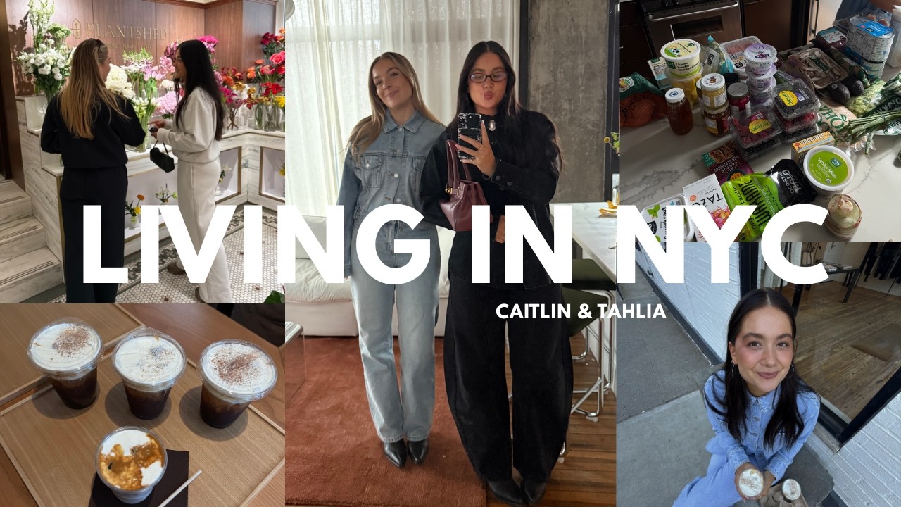 CAITLIN & TAHLIA: a week living in NYC - dinner chats, wardrobe clean out, GRWM & coffee dates.
