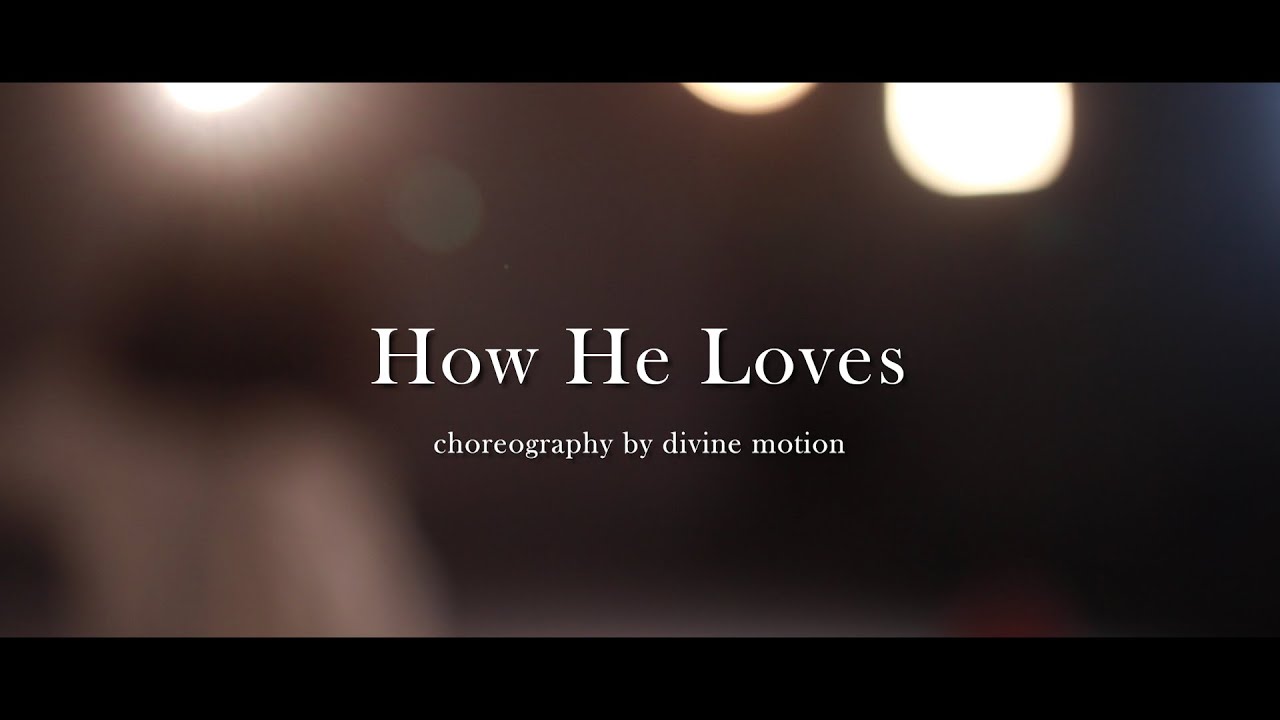 [ 워십댄스 / CCD ] How He Loves - Divine Motion Crew