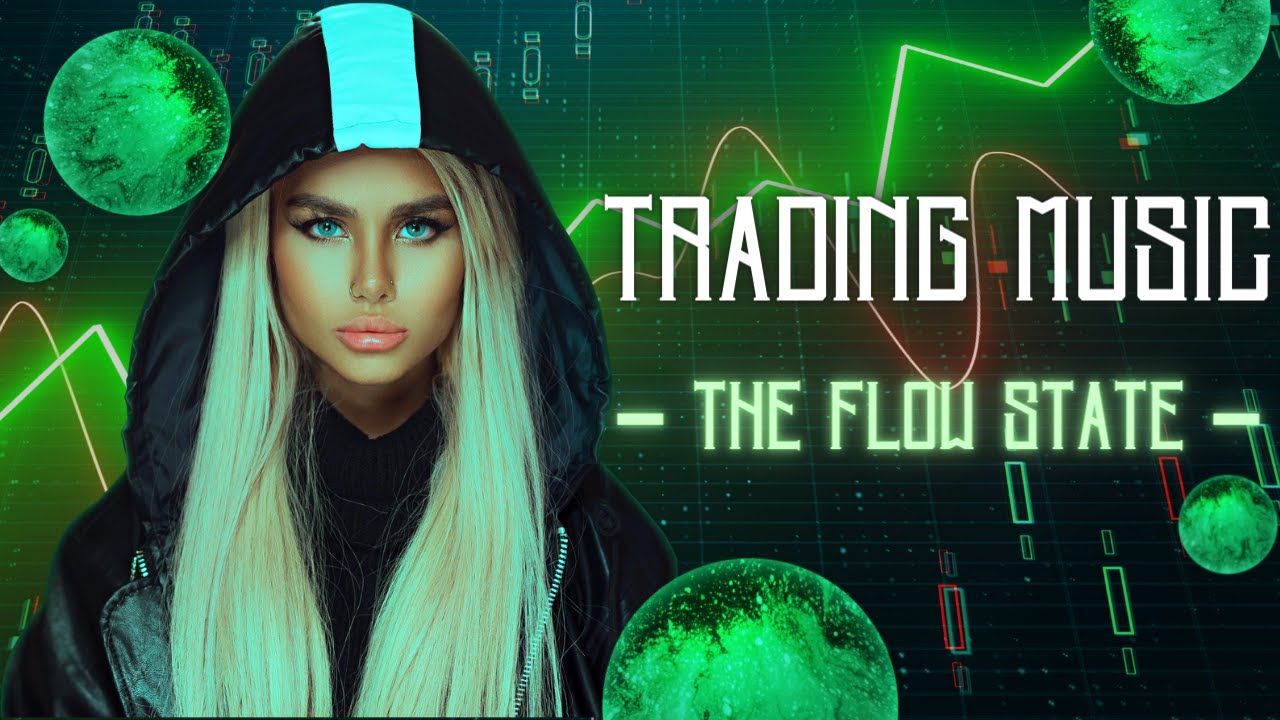 Trading Music - Get To The Trading Flow State (TECHNO)  VOL. 1