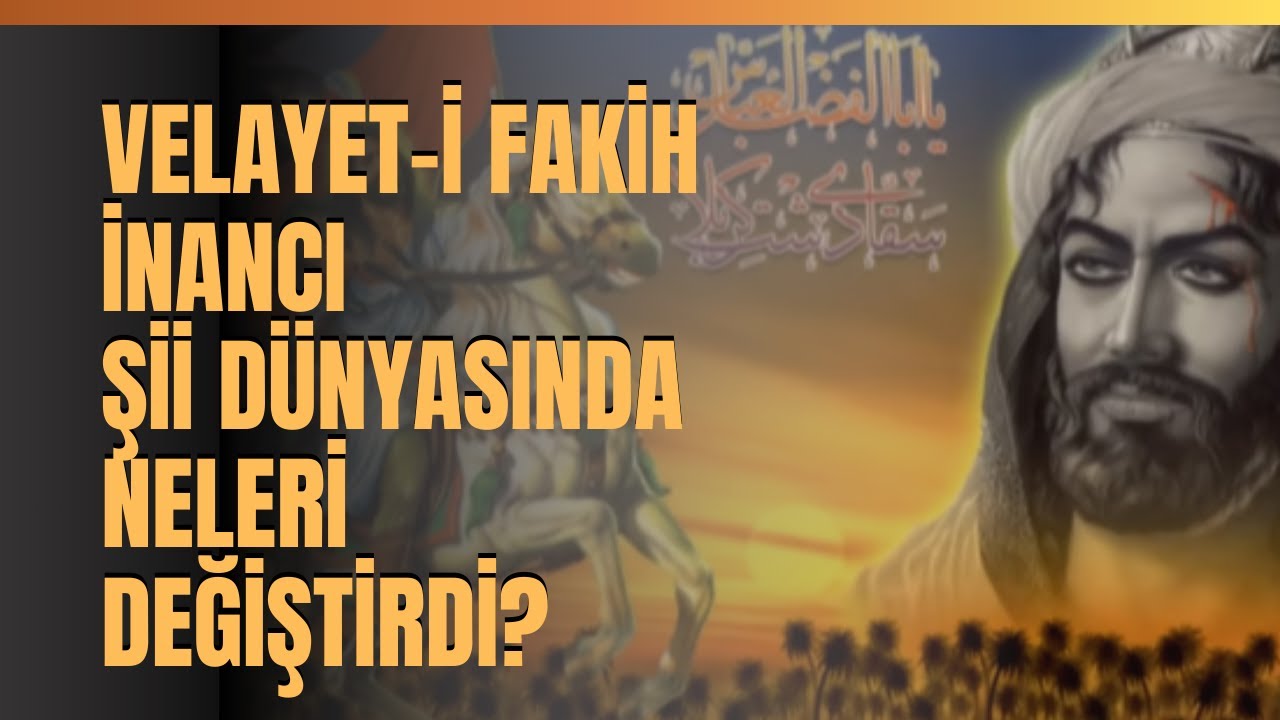 Velayet-i Fakih İnancı Şii D&uuml;nyasında Neleri Değiştirdi?
