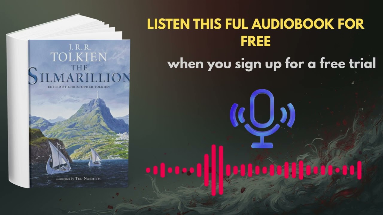 The Silmarillion Audiobook by J.R.R. Tolkien | Epic High Fantasy Legends