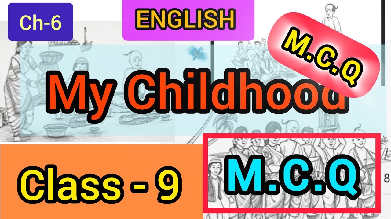 My Childhood | Class 9 English Chapter 6 MCQ Assamese Medium | SEBA Class 9 MCQ // R8Z7S6