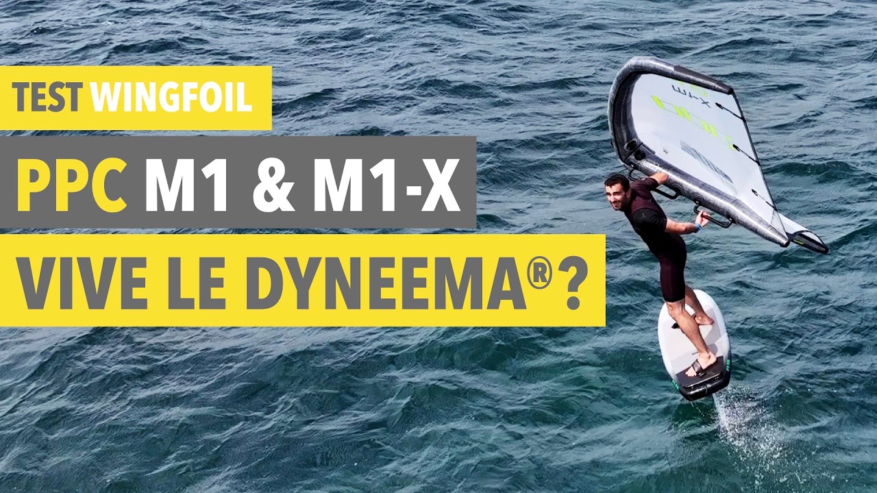Test wingfoil: PPC M1 & M1-X 2025 avec structure de la wing en Dyneema®