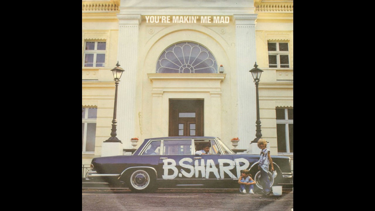 B.Sharp &ndash; You&acute;re Makin&acute; Me Mad / Whole Lotta Blues