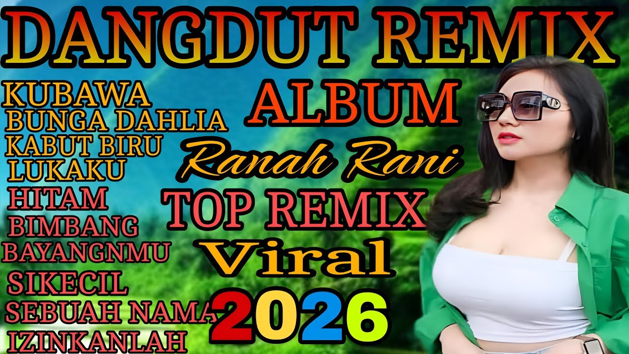  VIRAL 2026‼️DANGDUT REMIX  ALBUM POPULER RANA RANI