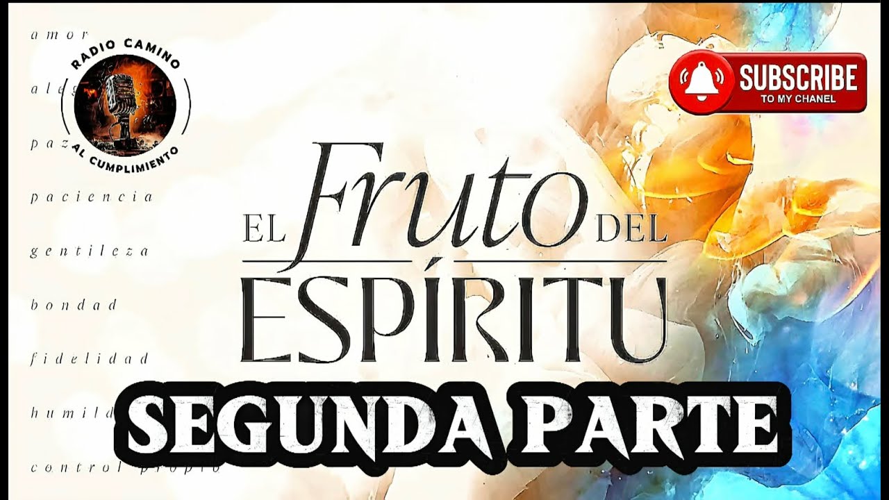 El Fruto del Espiritu Santo Segunda Parte