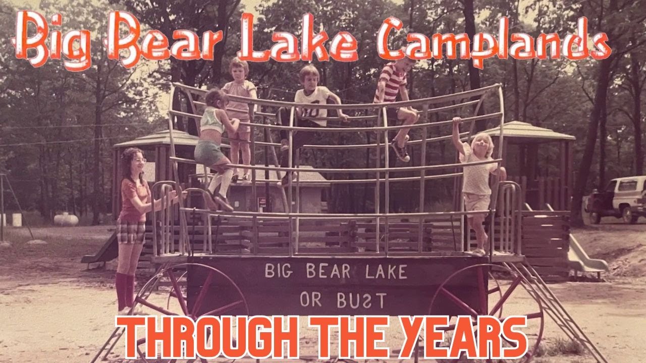 Big Bear Lake Camplands: Through The Years