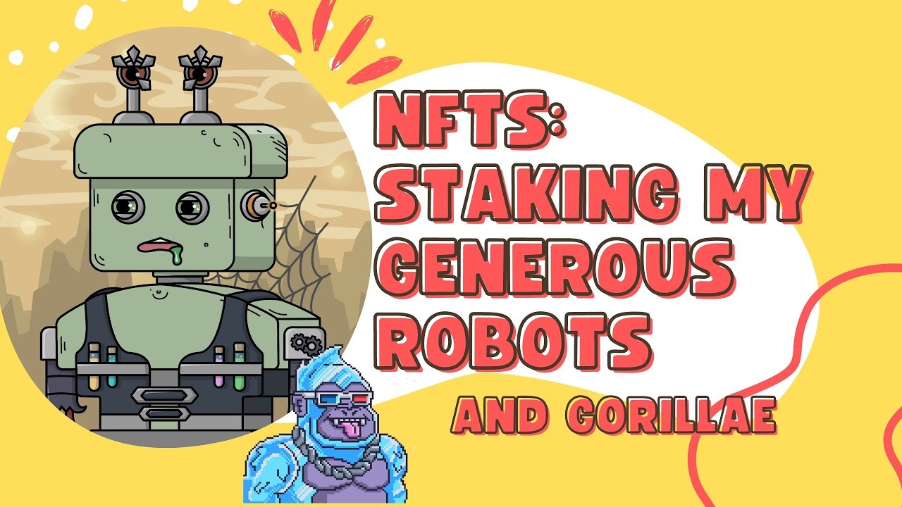 NFTs: Staking My Generous Robots